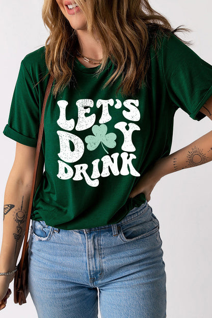 Green Lets Day Drink Clover Graphic Round Neck T Shirt